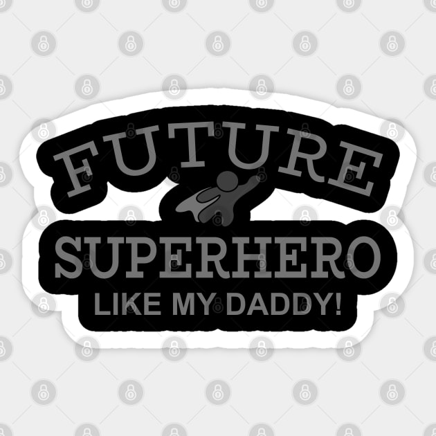 Future Superhero Like My Daddy! Sticker by PeppermintClover